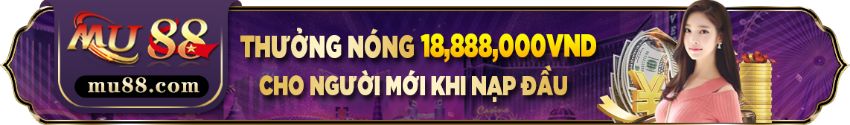 Thành viên mới tham gia tại MU88 nhận ngay tiền thưởng có giá trị lên đến 18.888.000 VND khi nạp tiền lần đầu tiên vào tài khoản.