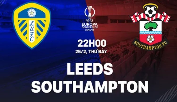 Nhận định Leeds United vs Southampton (22h00 ngày 25/02): Chung kết ngược