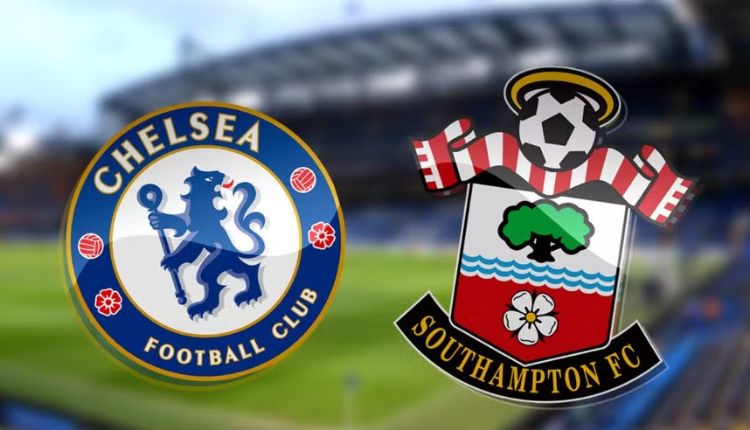 Nhận định bóng đá: Chelsea vs Southampton, 22h00 ngày 18/02