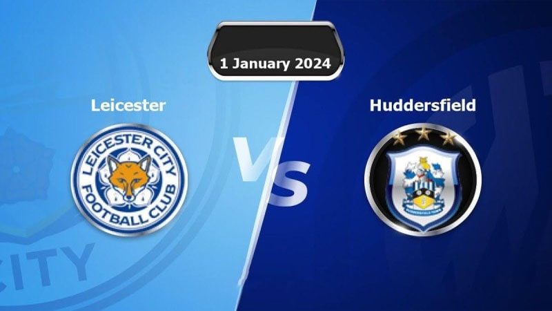 Vwin nhận định Leicester City và Huddersfield lúc 22h00 ngày-min